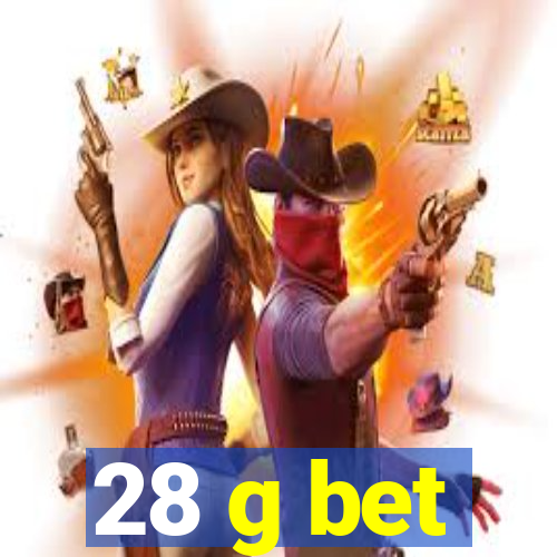 28 g bet